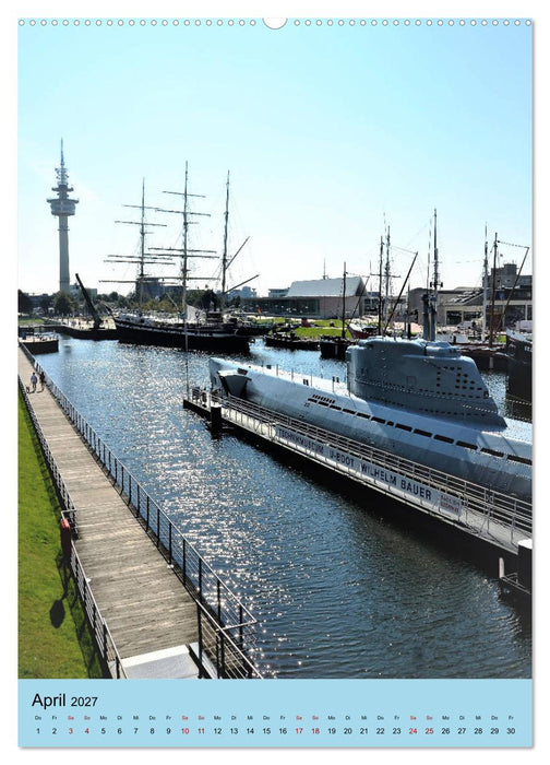 BREMERHAVEN die Seestadt mit maritimen Flair - 2027 (CALVENDO Wandkalender 2027)