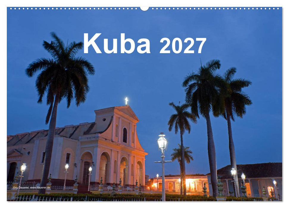 Kuba 2027 (CALVENDO Wandkalender 2027)