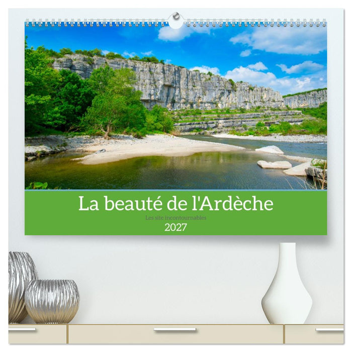 La beauté de l'Ardèche (CALVENDO Calendrier supérieur 2027)