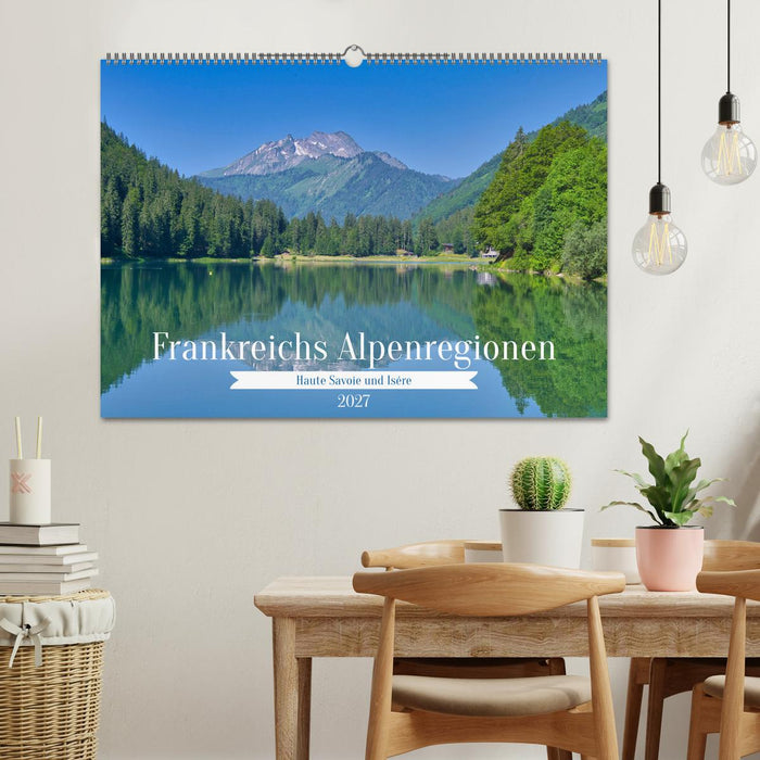 Frankreichs Alpenregionen (CALVENDO Wandkalender 2027)