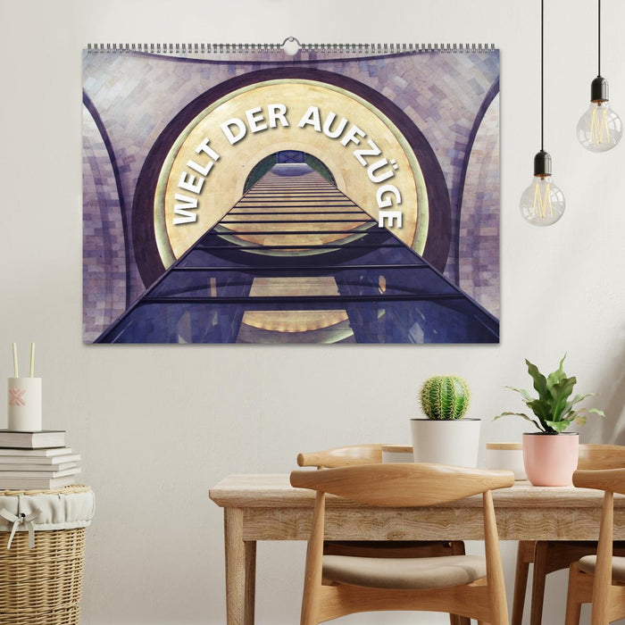Welt der Aufzüge (CALVENDO Wandkalender 2027)