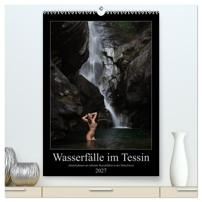 Wasserfälle im Tessin - Aktaufnahmen an schönen Wasserfällen in der Südschweiz (CALVENDO Premium Wandkalender 2027)