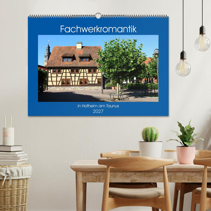 Fachwerkromantik in Hofheim am Taunus (CALVENDO Wandkalender 2027)