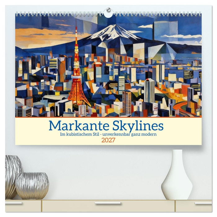 Markante Skylines (CALVENDO Premium Wandkalender 2027)