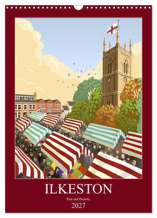 Ilkeston, Past and Present (CALVENDO Monthly Calendar 2027)