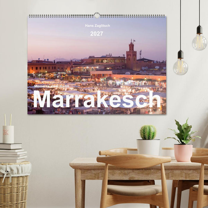 Marrakesch - Momente einer Reise (CALVENDO Wandkalender 2027)