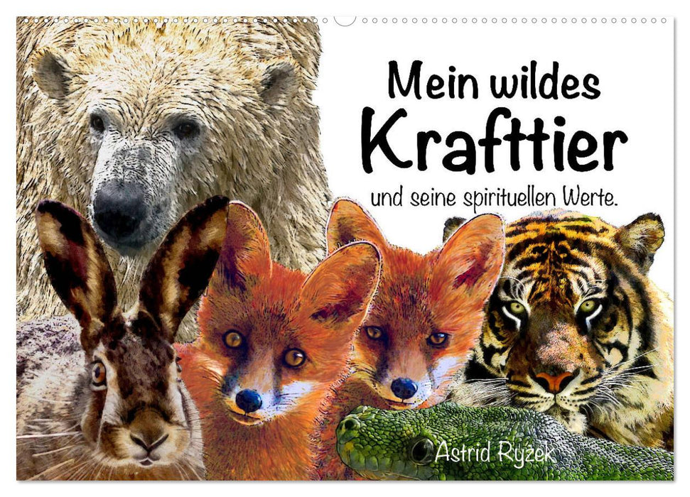 Mein wildes Krafttier und seine spirituellen Werte. (CALVENDO Wandkalender 2027)