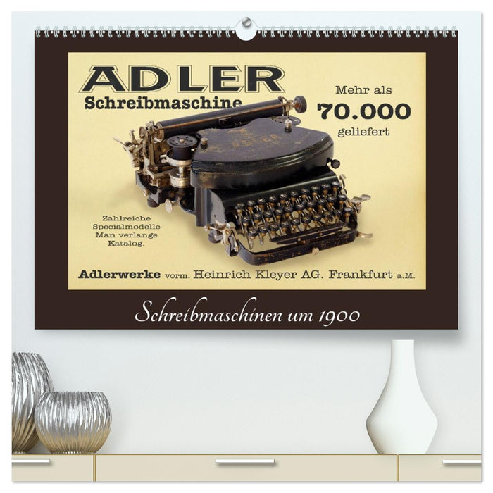 Schreibmaschinen um 1900 (CALVENDO Premium Wandkalender 2027)