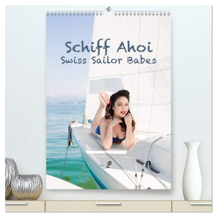 Schiff Ahoi - Swiss Sailor Babes (CALVENDO Premium Wandkalender 2027)