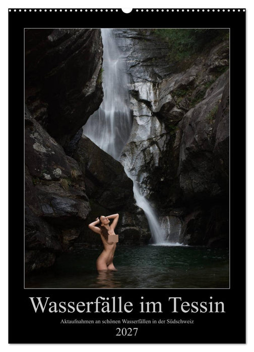 Wasserfälle im Tessin - Aktaufnahmen an schönen Wasserfällen in der Südschweiz (CALVENDO Wandkalender 2027)