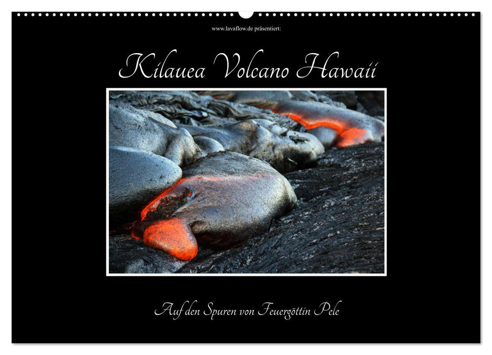 Kilauea Volcano Hawaii - Auf den Spuren von Feuergöttin Pele (CALVENDO Wandkalender 2027)
