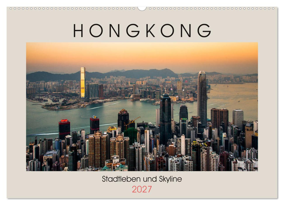 HONGKONG Skyline und Stadtleben (CALVENDO Wandkalender 2027)