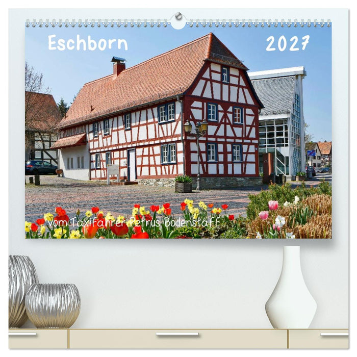 Eschborn vom Taxifahrer Petrus Bodenstaff (CALVENDO Premium Wandkalender 2027)
