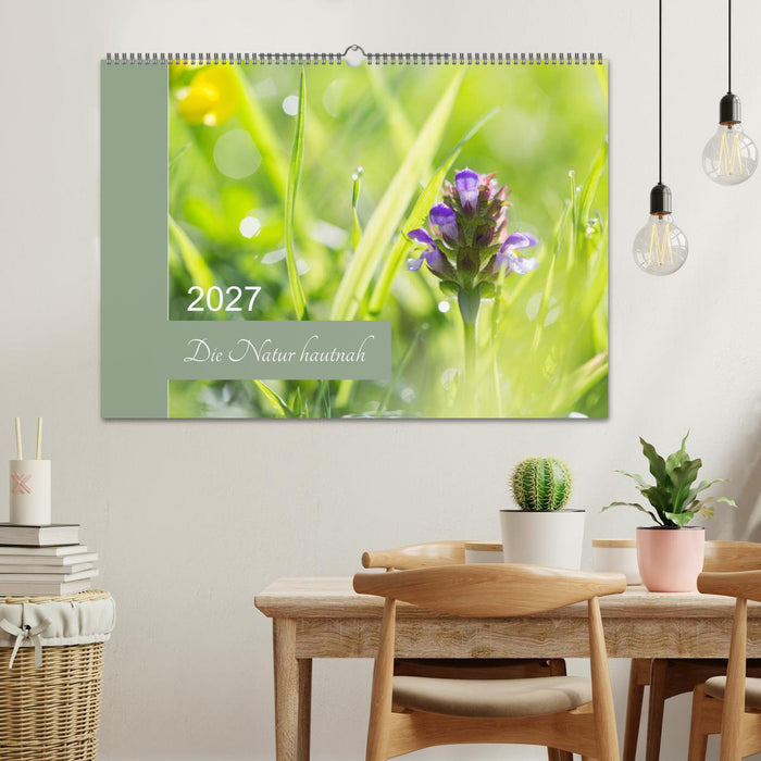 Die Natur hautnah (CALVENDO Wandkalender 2027)