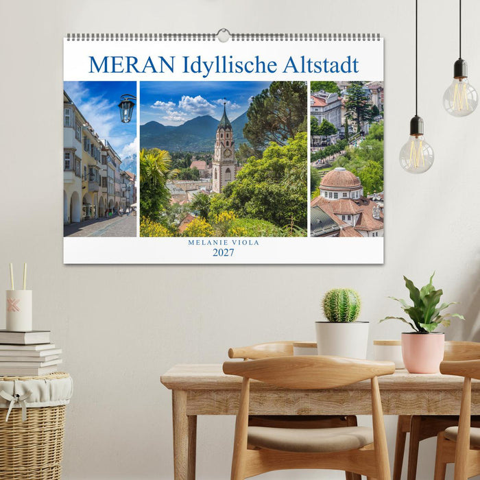 MERAN Idyllische Altstadt (CALVENDO Wandkalender 2027)