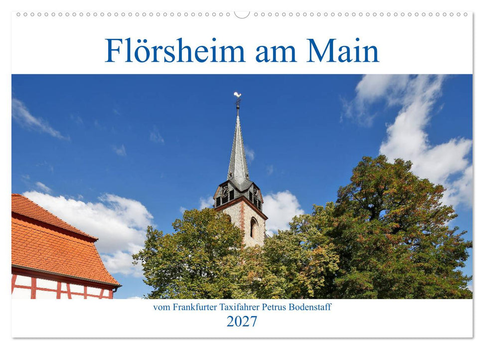 Flörsheim am Main vom Frankfurter Taxifahrer Petrus Bodenstaff (CALVENDO Wandkalender 2027)