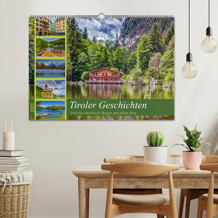 Tiroler Geschichten - Zwischen Innsbruck, Bergen und stillen Seen (CALVENDO Wandkalender 2027)