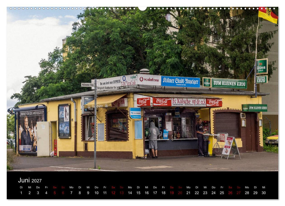 Kölsche Veedelskultur. Büdchen, Kioske und Trinkhallen. (CALVENDO Wandkalender 2027)
