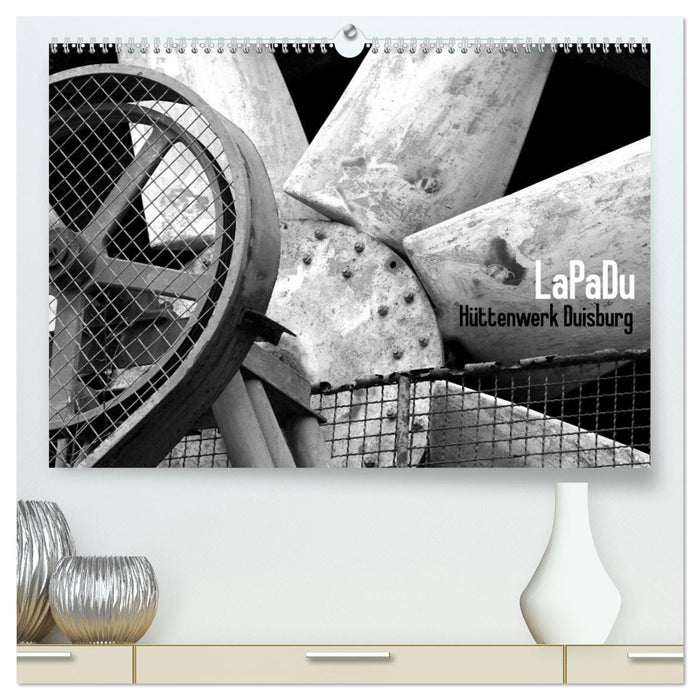 LaPaDu-Hüttenwerk Duisburg (CALVENDO Premium Wandkalender 2027)
