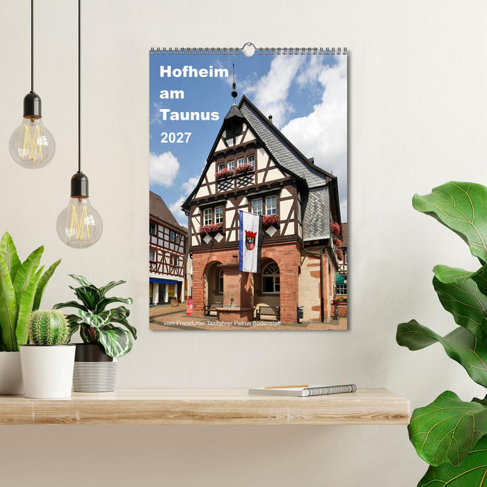 Hofheim am Taunusvom Frankfurter Taxifahrer Petrus Bodenstaff (CALVENDO Wandkalender 2027)