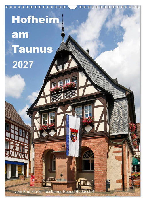 Hofheim am Taunusvom Frankfurter Taxifahrer Petrus Bodenstaff (CALVENDO Wandkalender 2027)