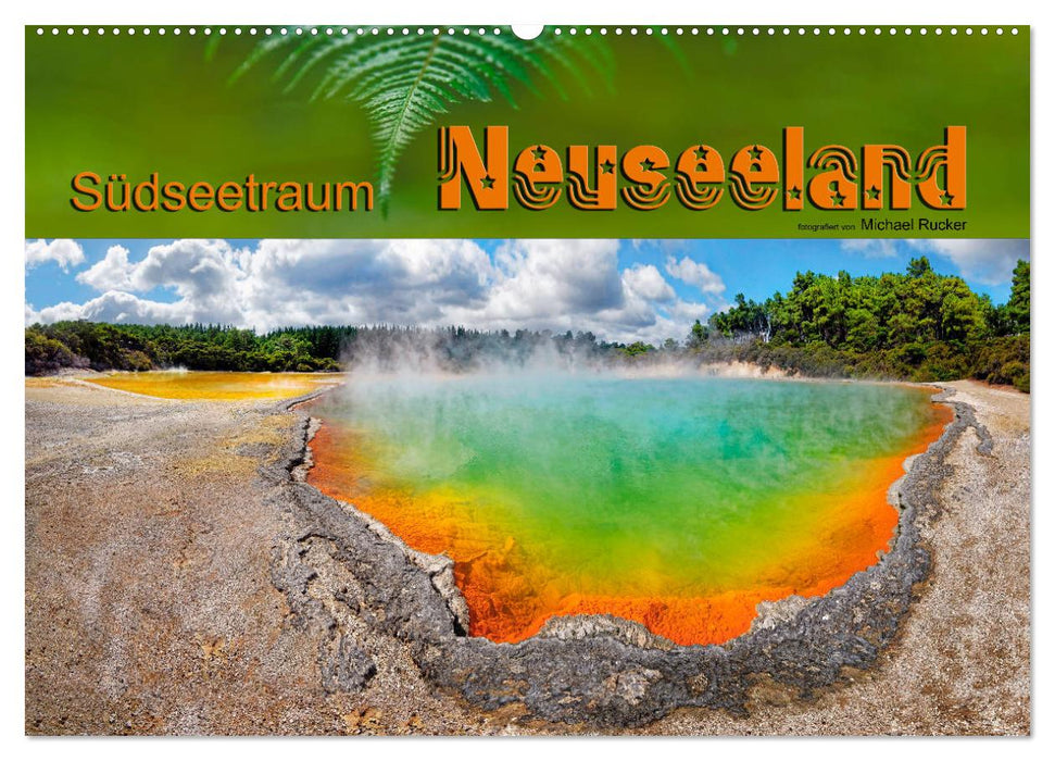 Südseetraum Neuseeland (CALVENDO Wandkalender 2027)