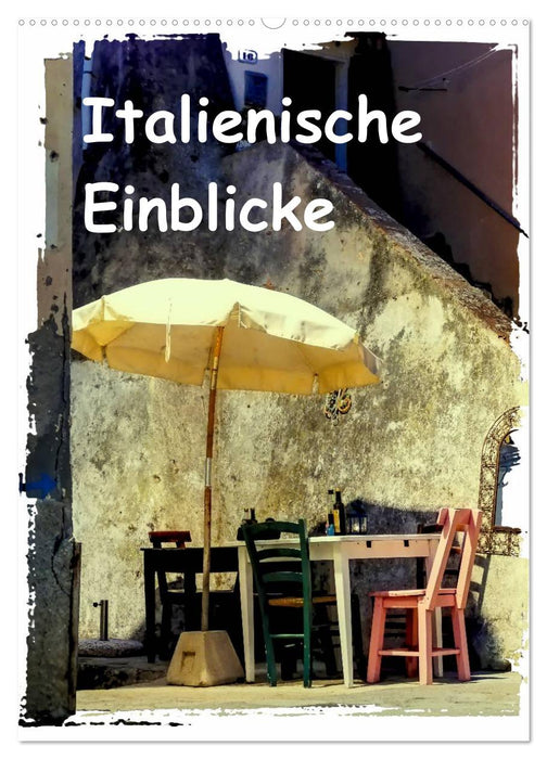 Italienische Einblicke (CALVENDO Wandkalender 2027)