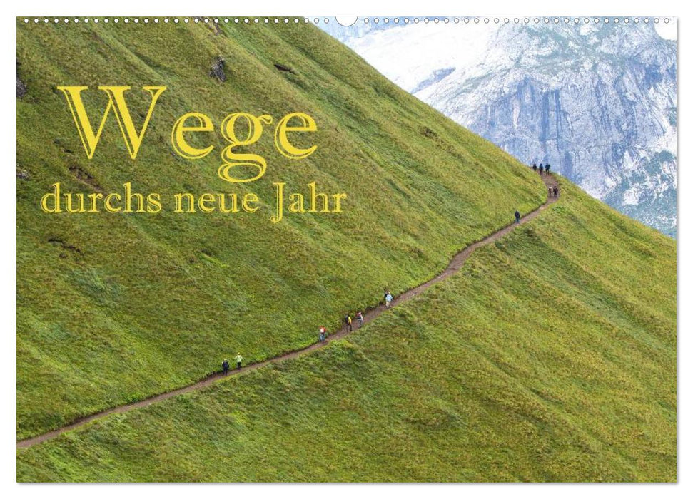 Wege durchs neue Jahr (CALVENDO Wandkalender 2027)