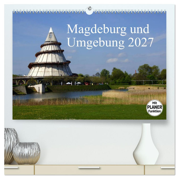 Magdeburg und Umgebung 2027 (CALVENDO Premium Wandkalender 2027)