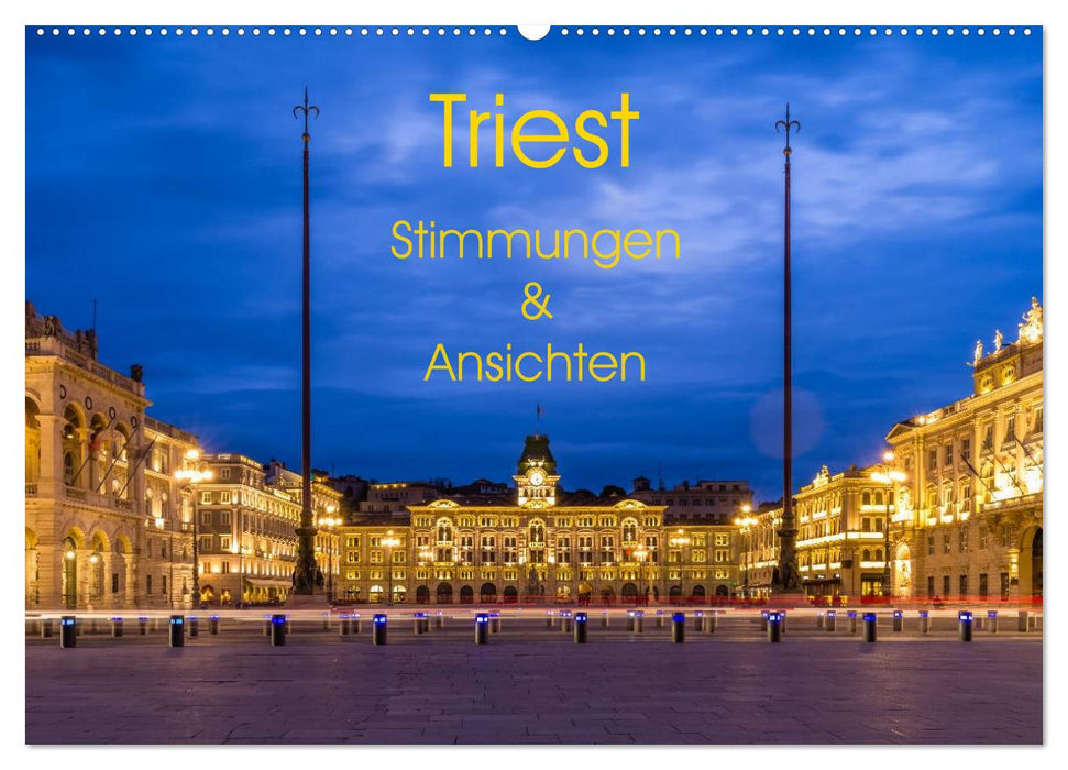 Triest - Stimmungen und Ansichten (CALVENDO Wandkalender 2027)