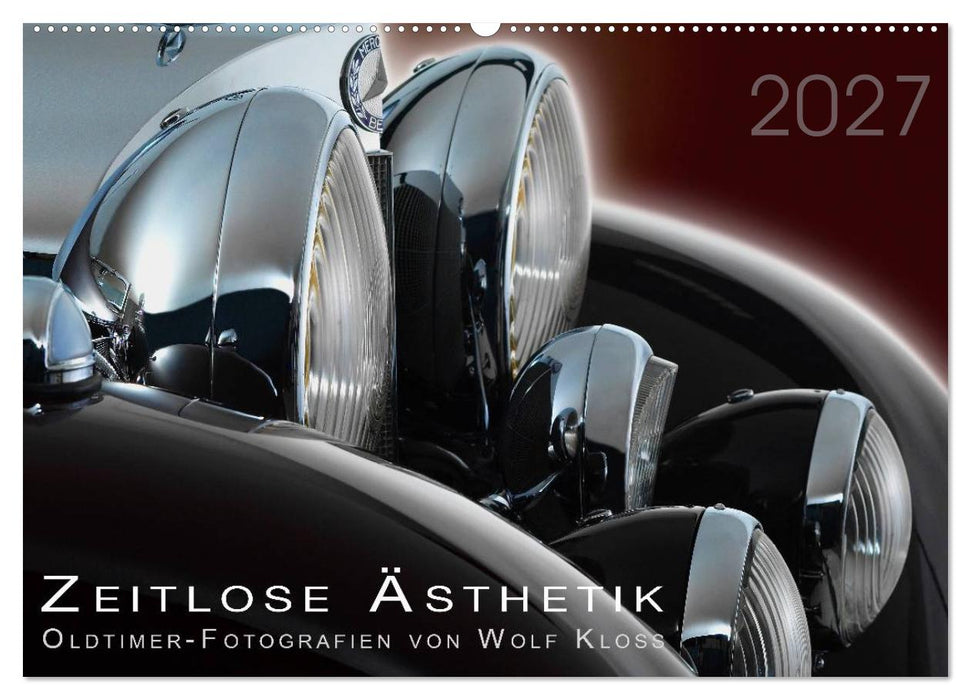 Zeitlose Ästhetik Oldtimer-Fotografien von Wolf Kloss (CALVENDO Wandkalender 2027)