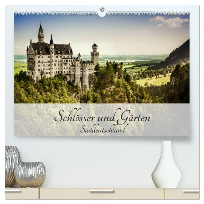 Schlösser und Gärten Süddeutschland (CALVENDO Premium Wandkalender 2027)