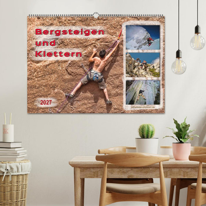 Bergsteigen und Klettern (CALVENDO Wandkalender 2027)