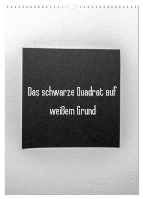 Das schwarze Quadrat auf weißem Grund (CALVENDO Wandkalender 2027)