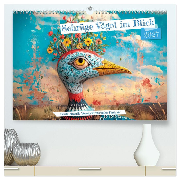 Schräge Vögel im Blick (CALVENDO Premium Wandkalender 2027)