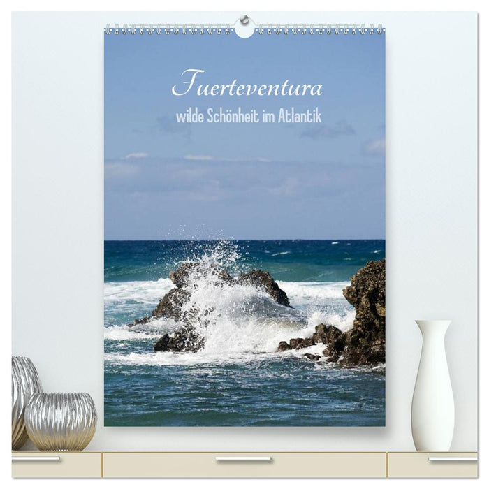 Fuerteventura, wilde Schönheit im Atlantik (CALVENDO Premium Wandkalender 2027)
