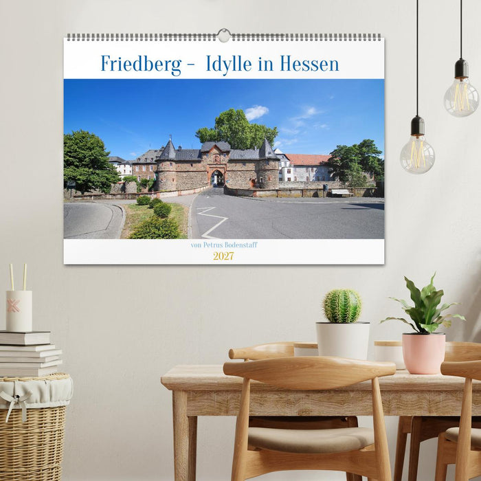 Friedberg Idylle in Hessen von Petrus Bodenstaff (CALVENDO Wandkalender 2027)