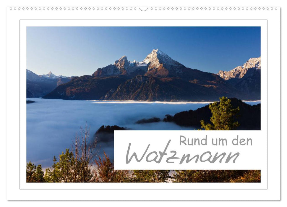 Rund um den Watzmann (CALVENDO Wandkalender 2027)