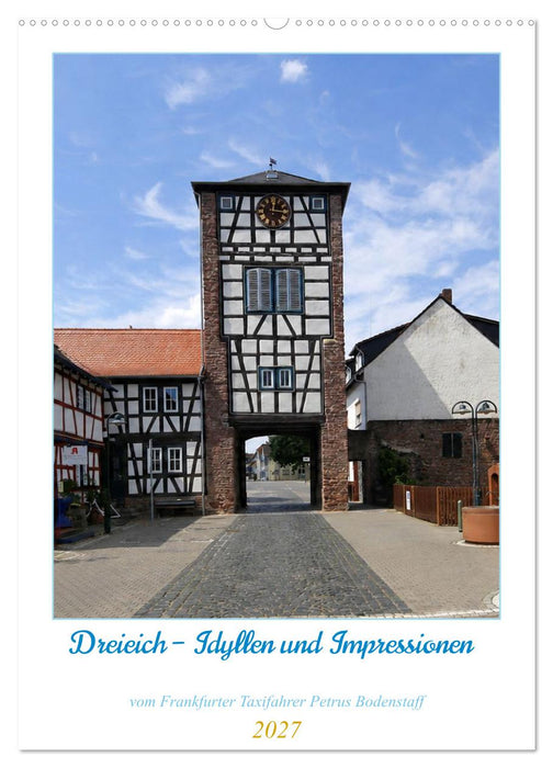 Dreieich Idyllen und Impressionen (CALVENDO Wandkalender 2027)