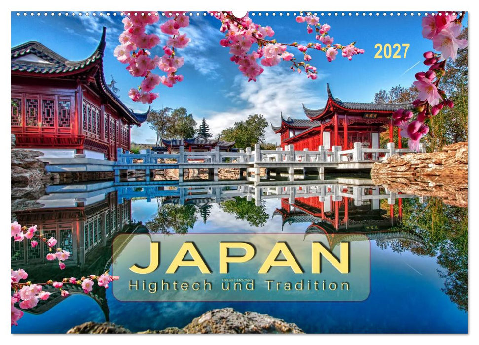 Japan - Hightech und Tradition (CALVENDO Wandkalender 2027)