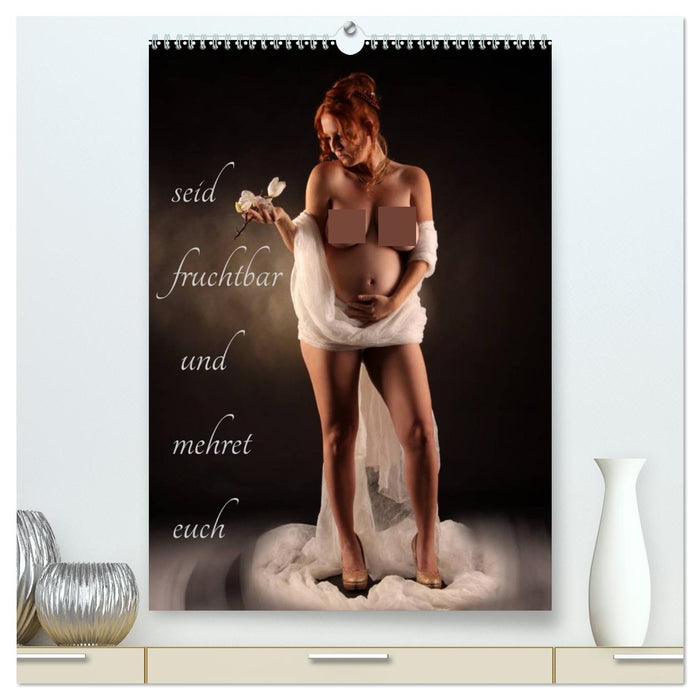 seid fruchtbar und mehret euch (CALVENDO Premium Wandkalender 2027)