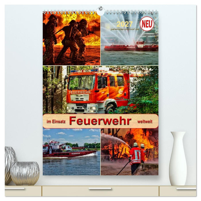 Feuerwehr - im Einsatz weltweit (CALVENDO Premium Wandkalender 2027)