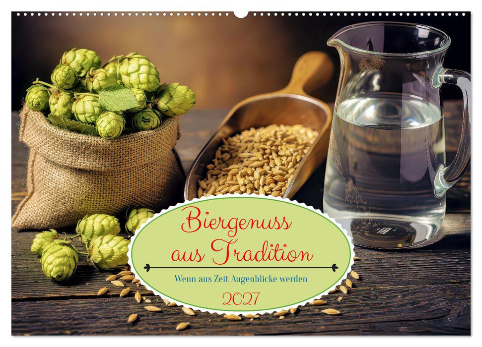 Biergenuss aus Tradizion (CALVENDO Wandkalender 2027)