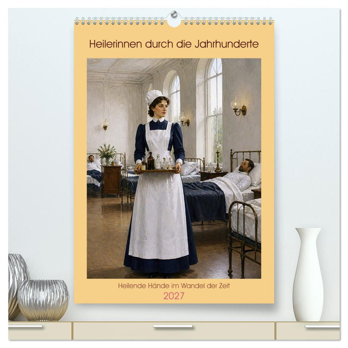 Heilerinnen durch die Jahrhunderte (CALVENDO Premium Wandkalender 2027)