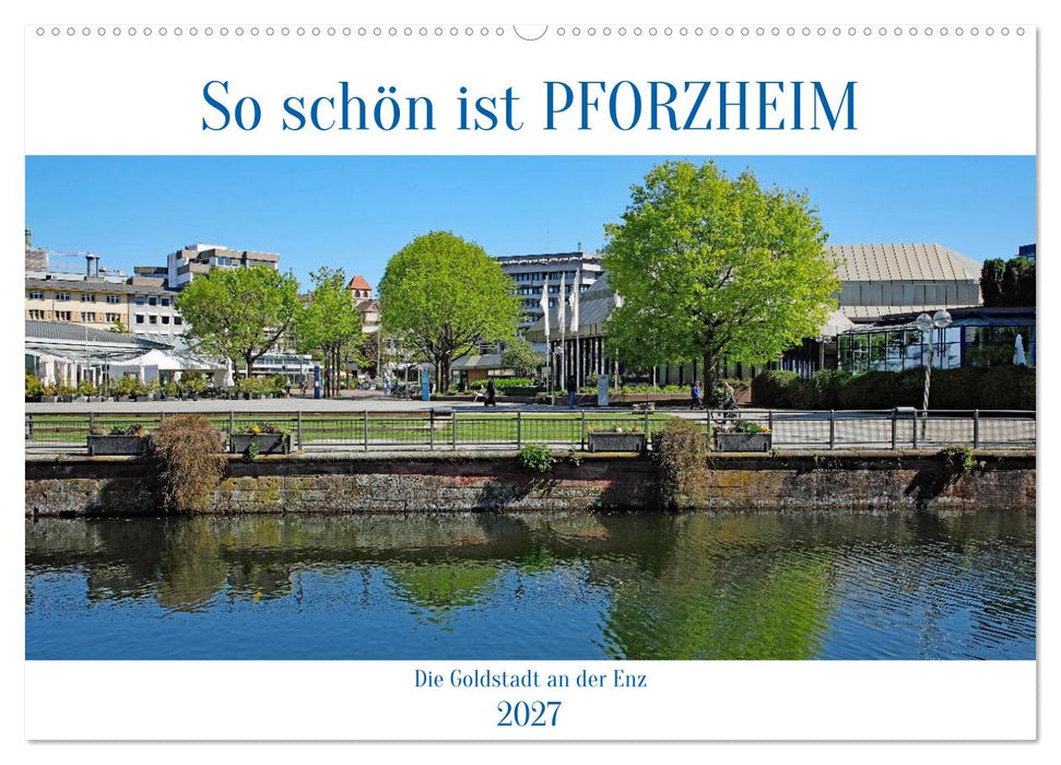 So schön ist Pforzheim (CALVENDO Wandkalender 2027)