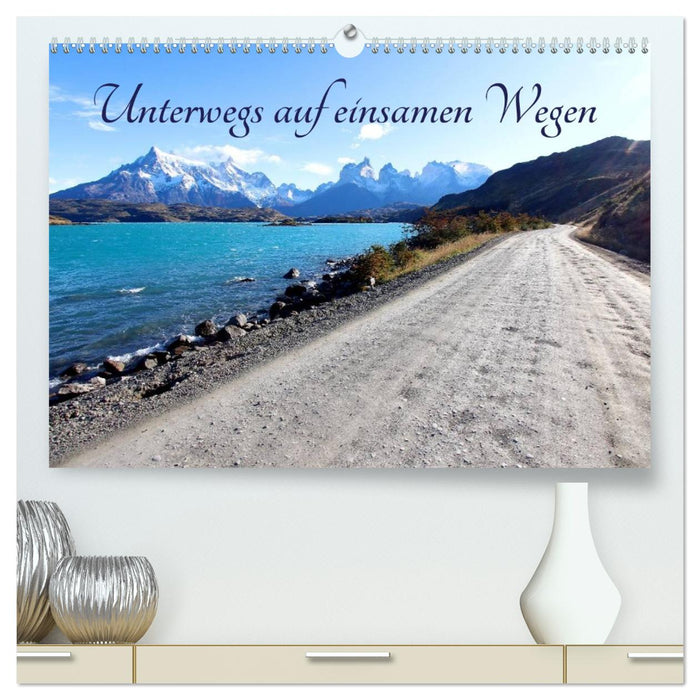 Unterwegs auf einsamen Wegen (CALVENDO Premium Wandkalender 2027)