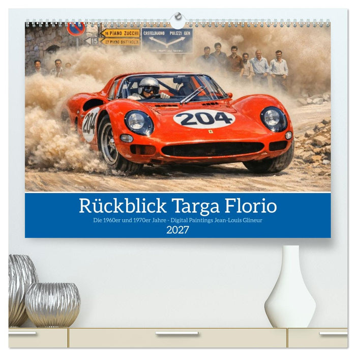 Rückblick Targa Florio - Die 1960er und 1970er Jahre (CALVENDO Premium Wandkalender 2027)