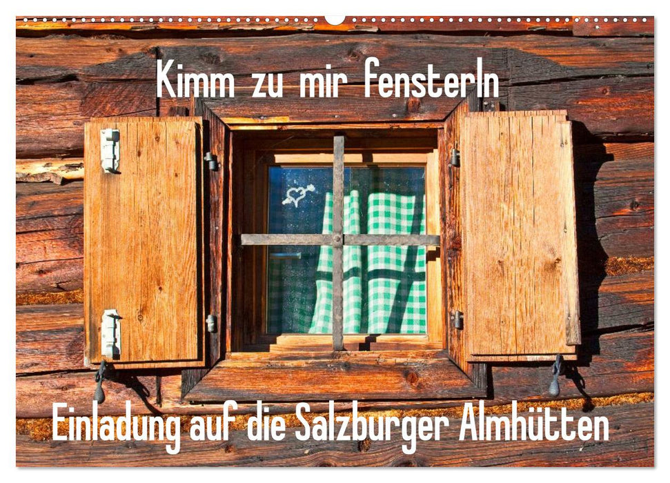 Einladung auf die Salzburger Almhütten (CALVENDO Wandkalender 2027)