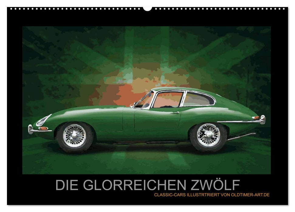 DIE GLORREICHEN ZWÖLF (CALVENDO Wandkalender 2027)