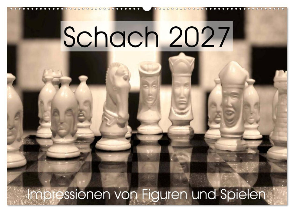 Schach 2027. Impressionen von Figuren und Spielen (CALVENDO Wandkalender 2027)